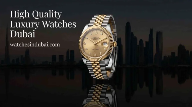 High Quality Replica Watches Dubai