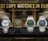 Best Copy Watches In Dubai