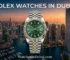 Rolex Watches in Dubai