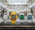 Watches in Dubai