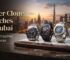 super clone watches in Dubai